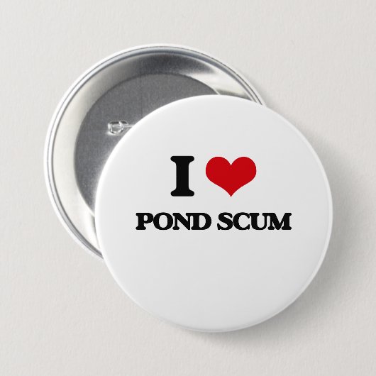 Ik hou van Pond Scum Ronde Button 7,6 Cm (Voorkant /achterkant)