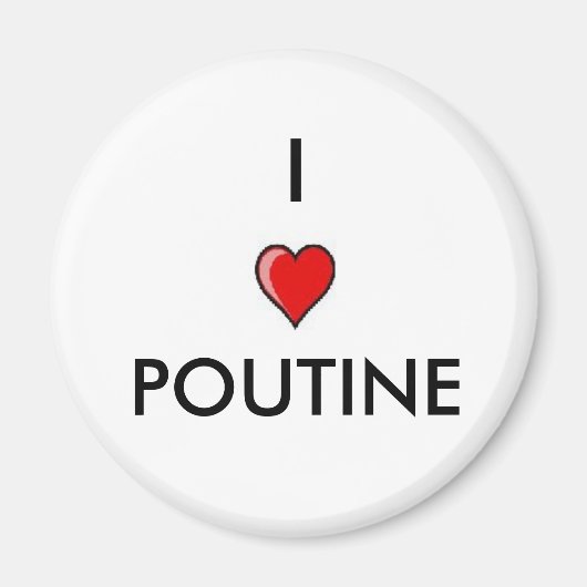 Ik hou van Poutine Magneet (Voorkant)