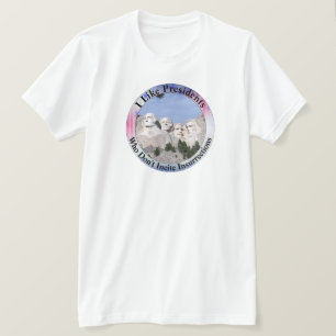 Ik hou van Presidenten die geen oproer zijn T-shirt