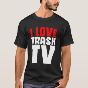 Ik hou van prullenbak tv televisie televisie binge t-shirt