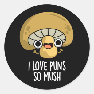 Ik hou van Puntstip, zo smerig Funny Mushroom Pun Ronde Sticker