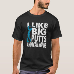 Ik hou van Putts en ik kan Golf niet lenen T-shirt