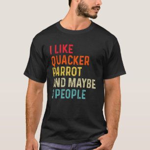 Ik hou van Quacker Parrot, en misschien 3 mensen h T-shirt