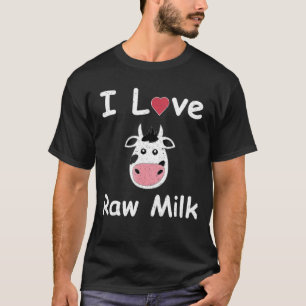 Ik hou van rauwe melk biologische melk koe t-shirt