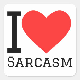 Ik hou van sarcasme vierkante sticker