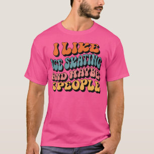 Ik Hou Van Schaatsen En Misschien 3 Mensen Groovy T-shirt