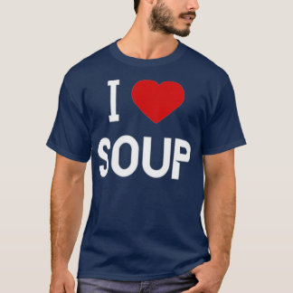 Ik hou van soep Amerikaans eten T-shirt