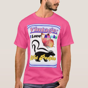 Ik hou van stinkdieren, niet van mensen t-shirt