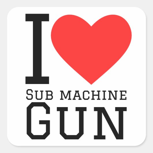 Ik hou van sub machine pistool vierkante sticker (Voorkant)