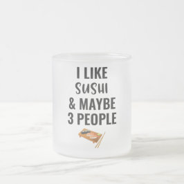 Ik hou van Sushi en misschien 3 mensen Matglas Koffiemok
