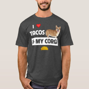 Ik hou van Tacos en mijn Corgi Welsh Dog Mexican F T-shirt