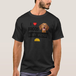 Ik hou van taco's en mijn Vizsla hond Mexicaanse e T-shirt