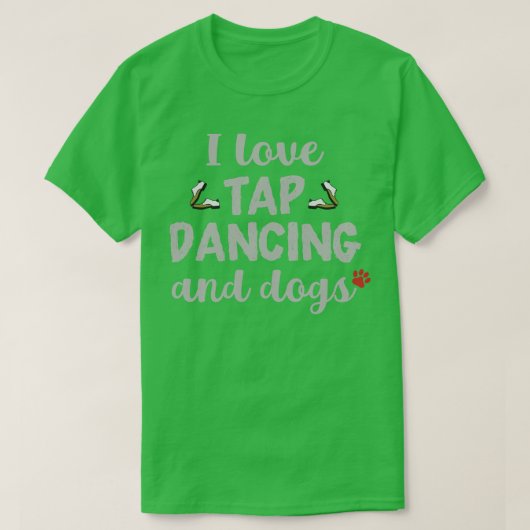 Ik hou van tapdansen en honden t-shirt (Design voorkant)