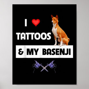 Ik hou van Tattoos en mijn Basenji Dog tatoeëerde Poster