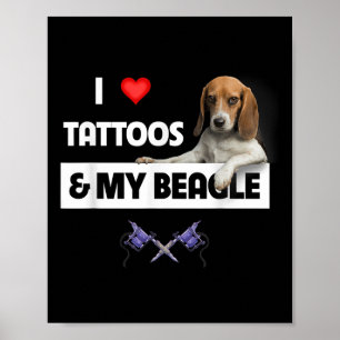 Ik hou van Tattoos en mijn beagle hond tatoeëerde Poster