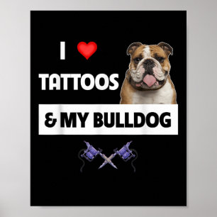Ik hou van Tattoos en mijn Engelse Bulldog Dog Tat Poster