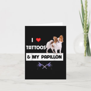 Ik hou van Tattoos en mijn Papillon Dog mam Kaart