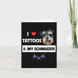 Ik hou van Tattoos en mijn Schnauzer Dog mam pap g Kaart