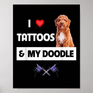Ik hou van Tattoos en van mijn gouden hond. Poster