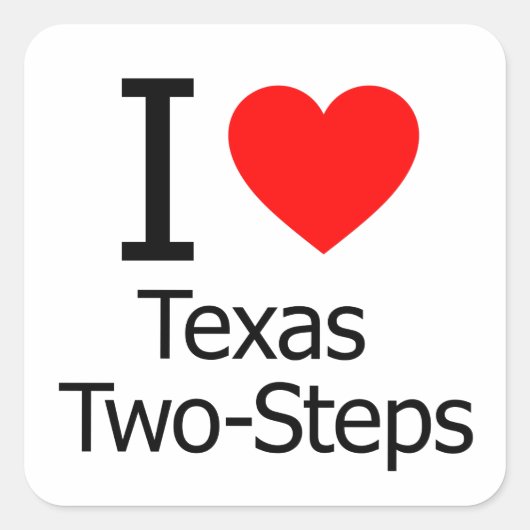 Ik hou van Texas Two-Step Vierkante Sticker (Voorkant)