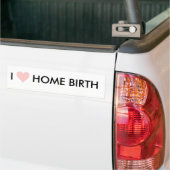 Ik hou van thuisbevalling bumpersticker (Op Truck)