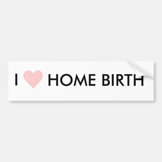 Ik hou van thuisbevalling bumpersticker (Voorkant)