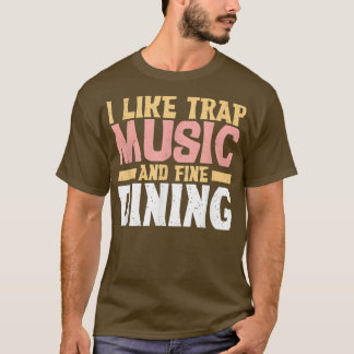 Ik hou van Trap Muziek en fijne Dining Trap Muziek T-shirt