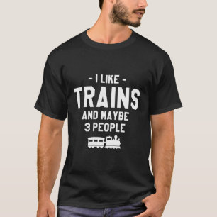 Ik hou van treinen en misschien 3 mensen locomotie t-shirt