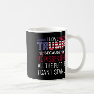 Ik hou van Trump omdat hij kwaad is op de mensen d Koffiemok