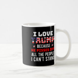 Ik hou van Trump omdat hij kwaad is op de mensen d Koffiemok