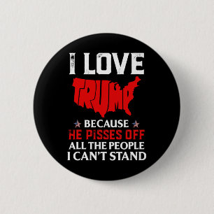 Ik hou van Trump omdat hij kwaad is op de mensen d Ronde Button 5,7 Cm
