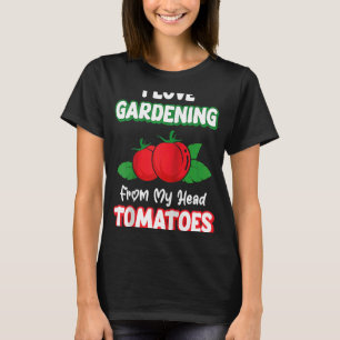 Ik hou van tuinbouw van mijn hoofd Tomaten Garden T-shirt