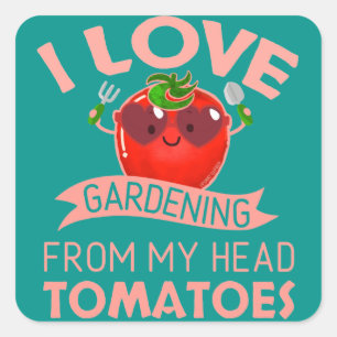 Ik hou van tuinbouw van mijn hoofd tomaten - Pun Vierkante Sticker