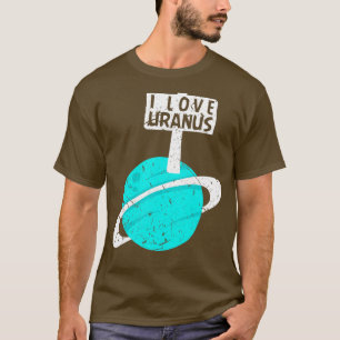 Ik hou van Uranus Funny Gag Planet Retro Astronomi T-shirt