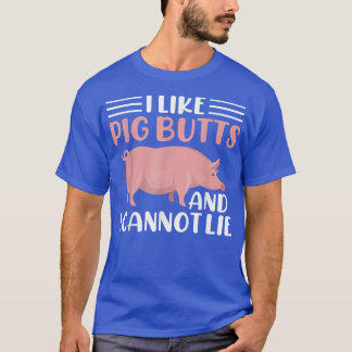 Ik hou van varkensbillen en dat kan ik niet ontken t-shirt