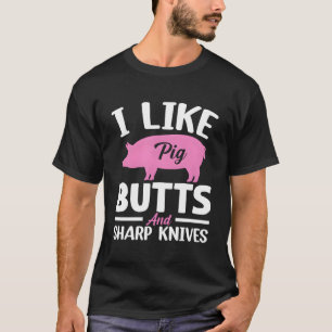 Ik hou van varkenskoppen en scherpe messen t-shirt