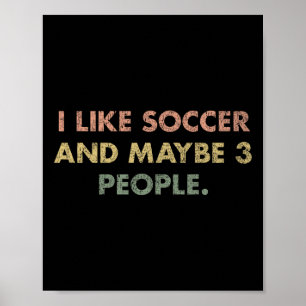 Ik Hou Van Voetbal En Misschien 3 Mensen #25d246 Poster