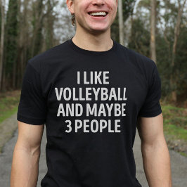 Ik hou van volleybal en misschien 3 mensen grappig t-shirt