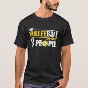 Ik hou van volleybal en misschien 3 mensen t-shirt