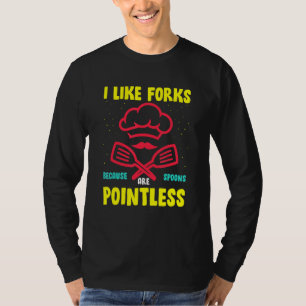 Ik hou van vorken omdat Spoons zinloos zijn T-shirt
