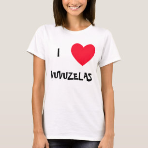Ik hou van VUVUZELAS! Ik hart VUVUZELAS-overhemde T-shirt