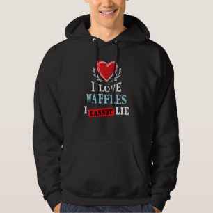 Ik hou van wafels, ik kan niet liegen Voedsel Hu Hoodie