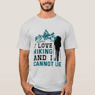Ik hou van wandelen en ik kan niet liegen t-shirt