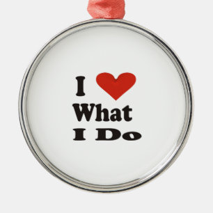 Ik hou van wat ik doe met keramisch Ornament
