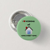 Ik hou van werken thuis Button Lt Green Background (Voorkant /achterkant)
