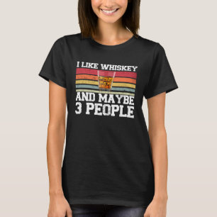 Ik Hou Van Whiskey En Misschien 3 Personen Whiskey T-shirt