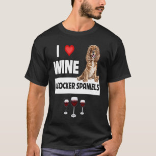 Ik hou van wijn en Cocker Spaniels Dog mam Pap Dri T-shirt