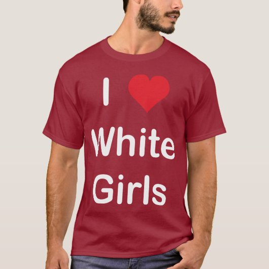 Ik hou van witte meisjes t-shirt (Voorkant)