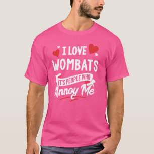 Ik hou van Wombats Graphic - het zijn mensen die m T-shirt