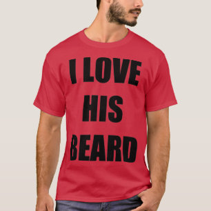 Ik hou van zijn baard grappige cadeautjes t-shirt